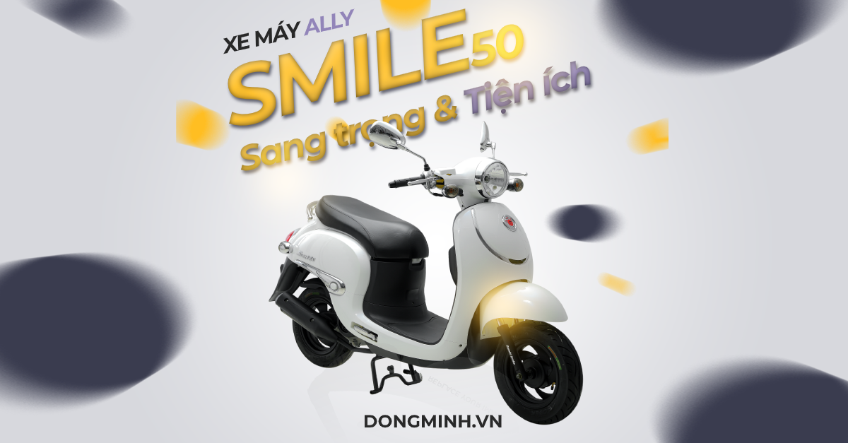 Xe ga 50cc ALLY Smile 50 vận hành êm ái trong mọi điều kiện địa hình khác nhau