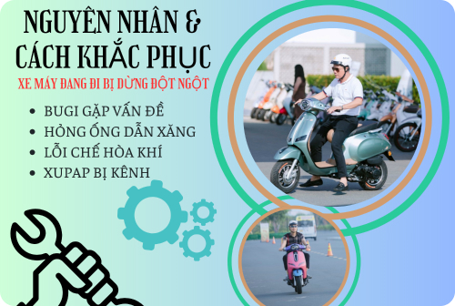 Nguyên nhân và cách khắc phục xe máy đang chạy bị dừng đột ngột