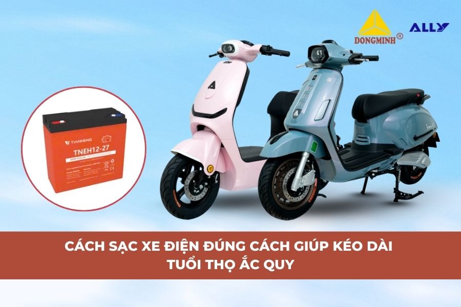 Cách Sạc Xe Điện Đúng Cách Giúp Kéo Dài Tuổi Thọ Ắc Quy