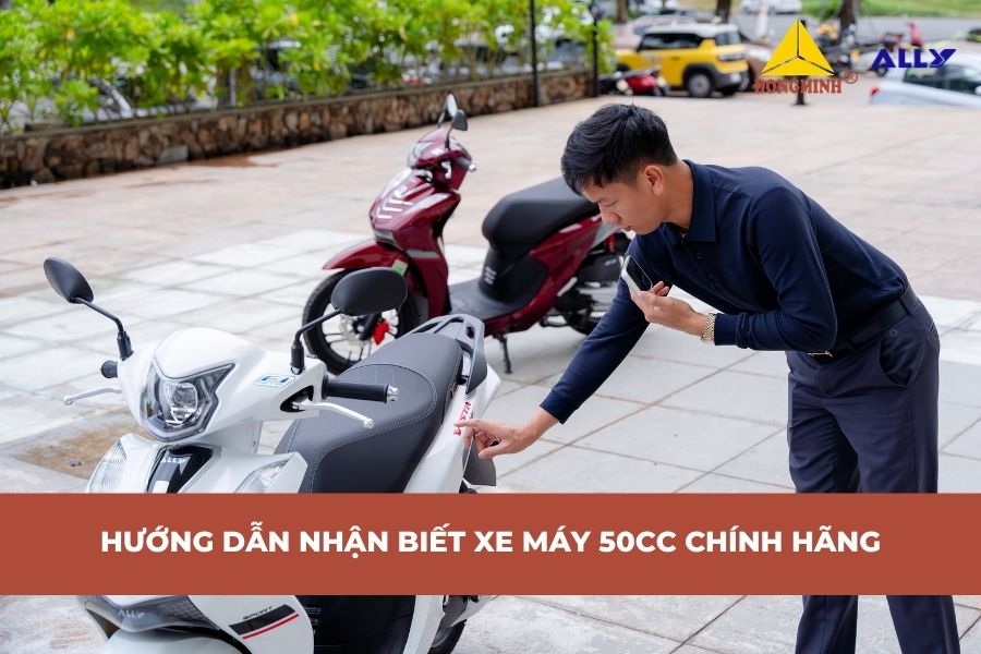 Hướng Dẫn Nhận Biết Xe Máy 50cc Chính Hãng