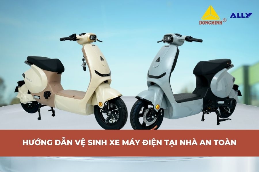 Hướng Dẫn Vệ Sinh Xe Máy Điện Tại Nhà An Toàn