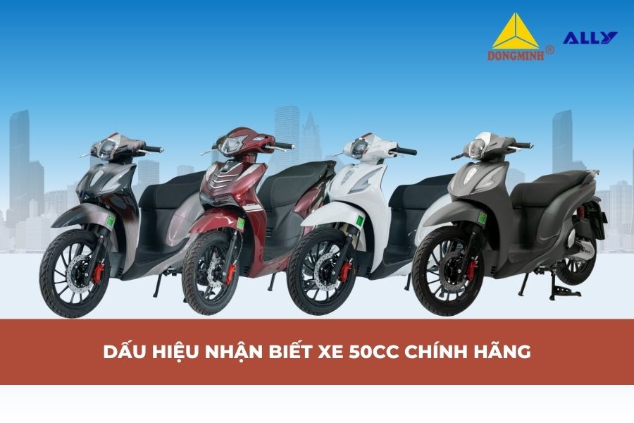 Dấu Hiệu Nhận Biết Xe 50cc Chính Hãng