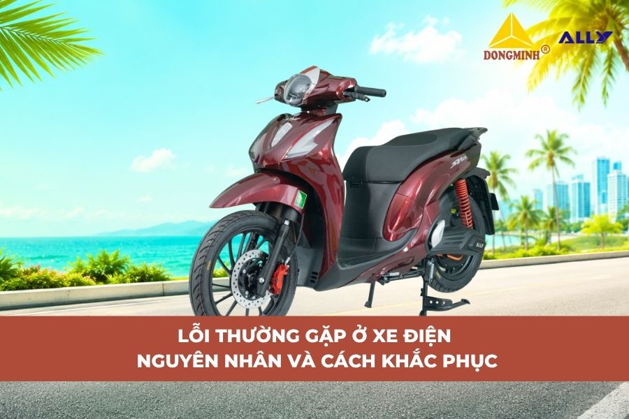 Lỗi Thường Gặp Ở Xe Điện: Nguyên Nhân Và Cách Khắc Phục