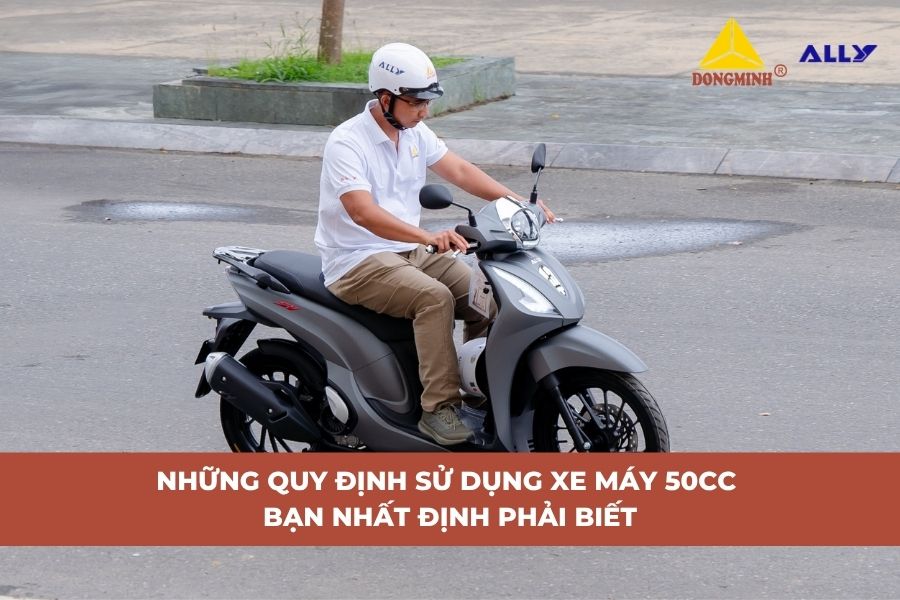 Những Quy Định Sử Dụng Xe Máy 50cc Bạn Nhất Định Phải Biết