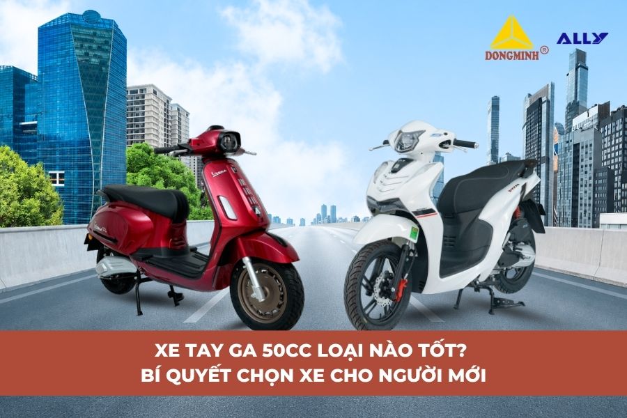 Xe Tay Ga 50cc Loại Nào Tốt? Bí Quyết Chọn Xe Cho Người Mới